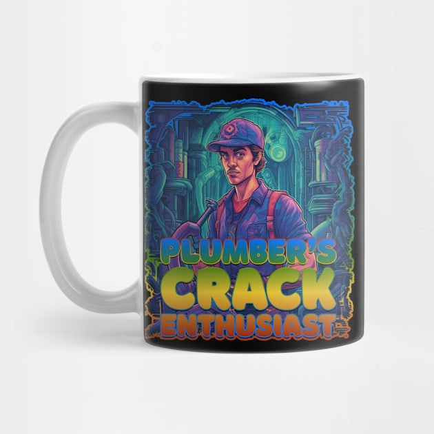 Plumber's Crack Enthusiast Plumber Design by DanielLiamGill